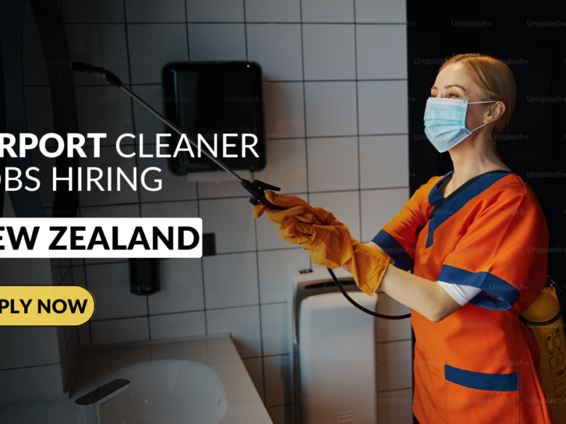AIRPORT CLEANER JOBS IN NEW ZEALAND 2023
